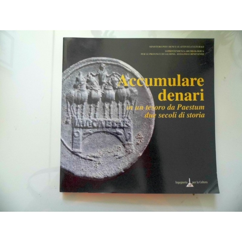 ACCUMULARE DENARI in un tesoro di Paestum due secoli di storia