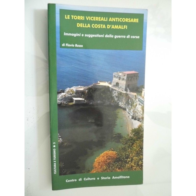 LE TORRI VICEREALI  ANTICORSARE DELLA COSTA D'AMALFI