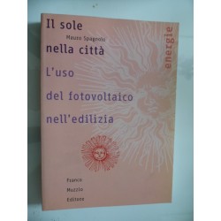 l sole nella città. L'uso del fotovoltaico nell'edilizia