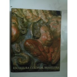 ESCULTURA COLONIAL BRASILEIRA - BRASILIAN COLINIAL SCULPTURES