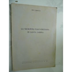 LA NECROPOLI PALEOCRISTIANA DI SANTA SABINA Quaderni ligustici n. 88