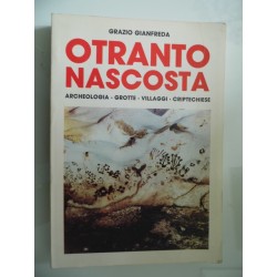 OTRANTO NASCOSTA ARCHEOLOGIA - GROTTE - VILLAGGI - CRIPTECHIESE