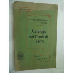 Istituto Sieroterapico Milanese CATALOGO DEI PRODOTTI 1903
