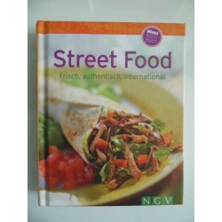 STREET FOOD Frisch, authentisch, international
