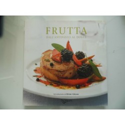 FRUTTA DALL'ANTIPASTO AL DOLCE