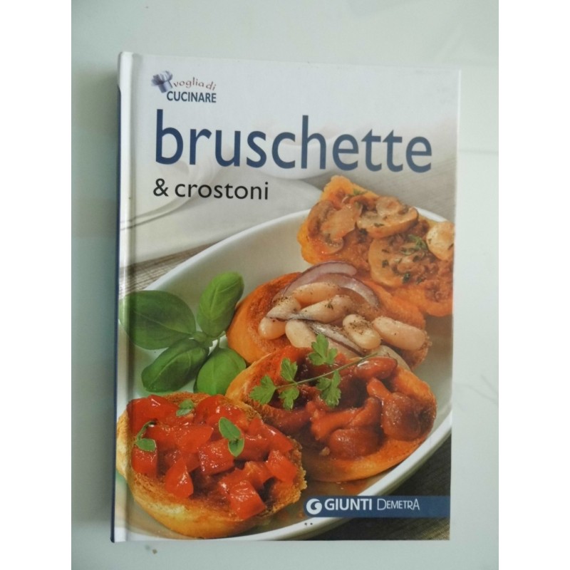 BRUSCHETTE & CROSTONI