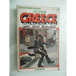 GREECE ON 10 $ & 15 $ A DAY 1978 - 1979 EDITION