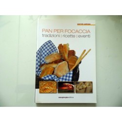 PAN PER FOCACCIA Tradizioni Ricette Eventi