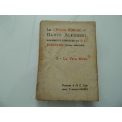 Le Opere Minori di DANTE ALIGHIERI Novamente Annotate da G.L. PASSERINI Vol. I  LA VITA NOVA