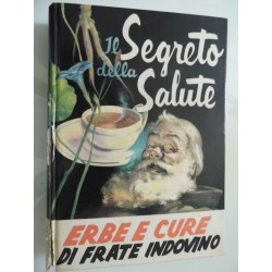 IL SEGRETO DELLA SALUTE ERBE ERBE E CURE DI FRATE INDOVINO