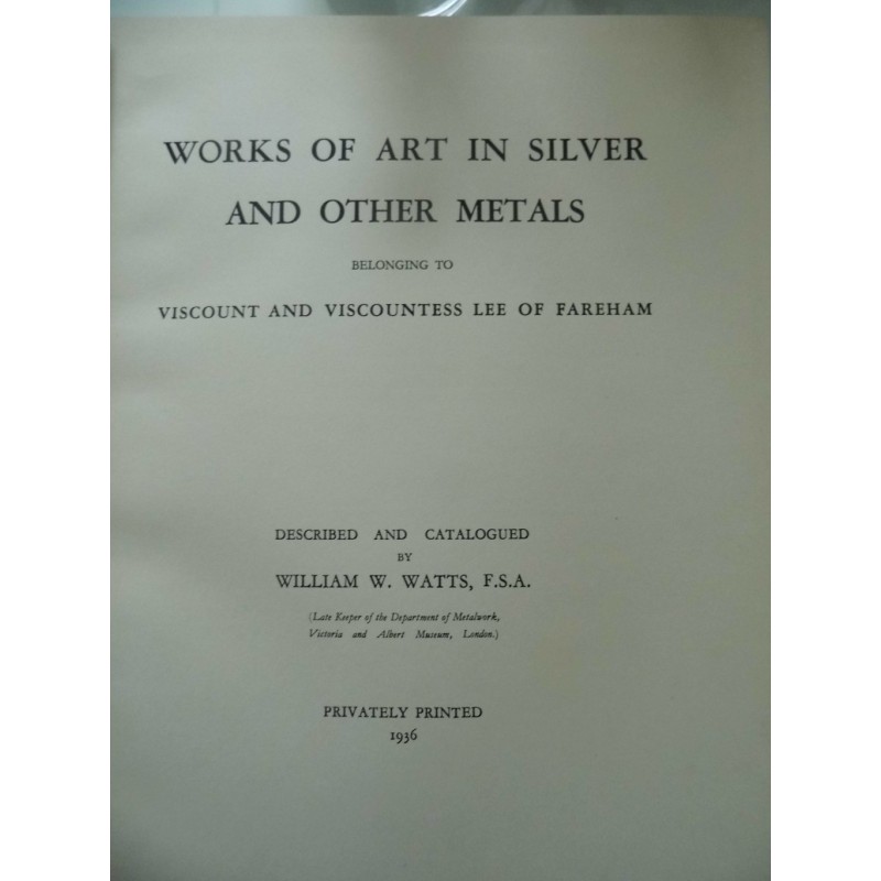 WORKS IN ART IN SILVER AND OTHER METALS BEELONGING TO VISCOUNT AND VISCOUNTESS LEE OF FAREHAM