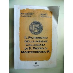 IL PATRIMONIO DELLA INSIGNE COLLEGIATA DI S. PIETRO DI MONTECORVINO ROVELLA