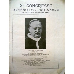 X° CONGRESSO EUCARISTICO NAZIONALE LORETO 10 - 14 SETTEMBRE 1930