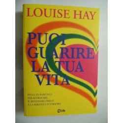 PUOI GUARIRE LA TUA VITA