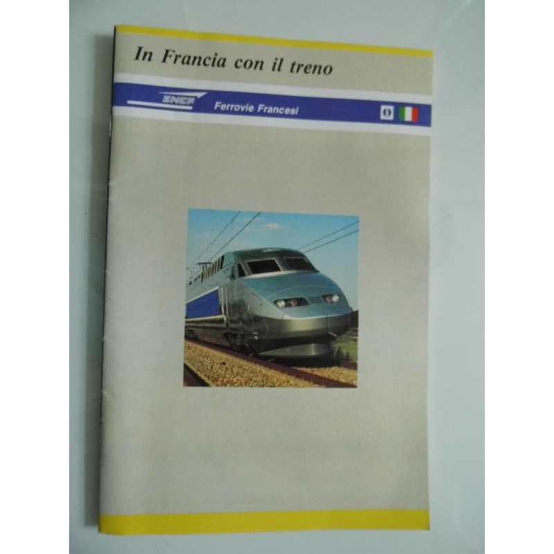 IN FRANCIA CON  IL TRENO SNCF FERROVIE FRANCESI