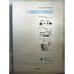 LA FORMAZIONE DEL RICERCATORE, IL CONTRIBUTO DI UN 'ESPERIENZA Quaderni del Dipartimento, 4  - Dipartimento di Processi e Metodi