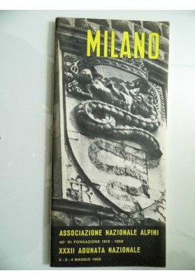 MILANO ASSOCIAZIONE NAZIONALE ALPINI 40° DI FONDAZIONE 1919 - 1959  XXXII ADUNANATA NAZIONALE  2 - 3 - 4 MAGGIO 1959