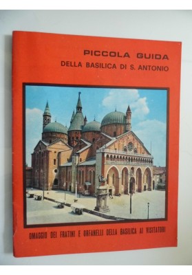 PICCOLA GUIDA DELLA BASILICA DI S. ANTONIO