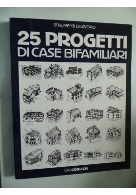 25 PROGETTI DI CASE BIFAMILIARI