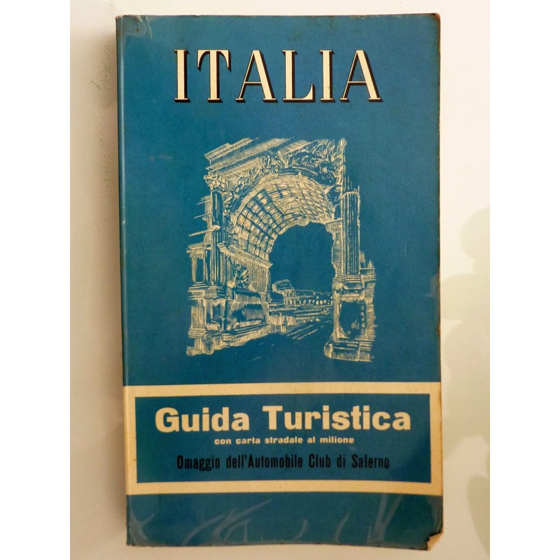 ITALIA Guida Turistica con carta stradale al milione. Omaggio dell'Automobile Club di Salerno