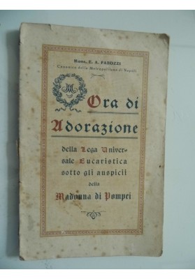 Ora di Adorazione della LEGA UNIVERSALE EUCARISTICA sotto gli auspici della Madonna di Pompei