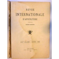 REVUE INTERNATIONALE D'APICULTURE Dirigèe par EDOUARD BETRAND XXX me. Volume Annèe 1900