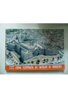 GUIDA ILLUSTRATA AL CASTELLO DI COPERTINO