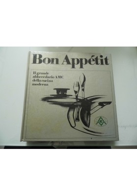 BON APETIT Il grande abecedario AMC della cucina moderna