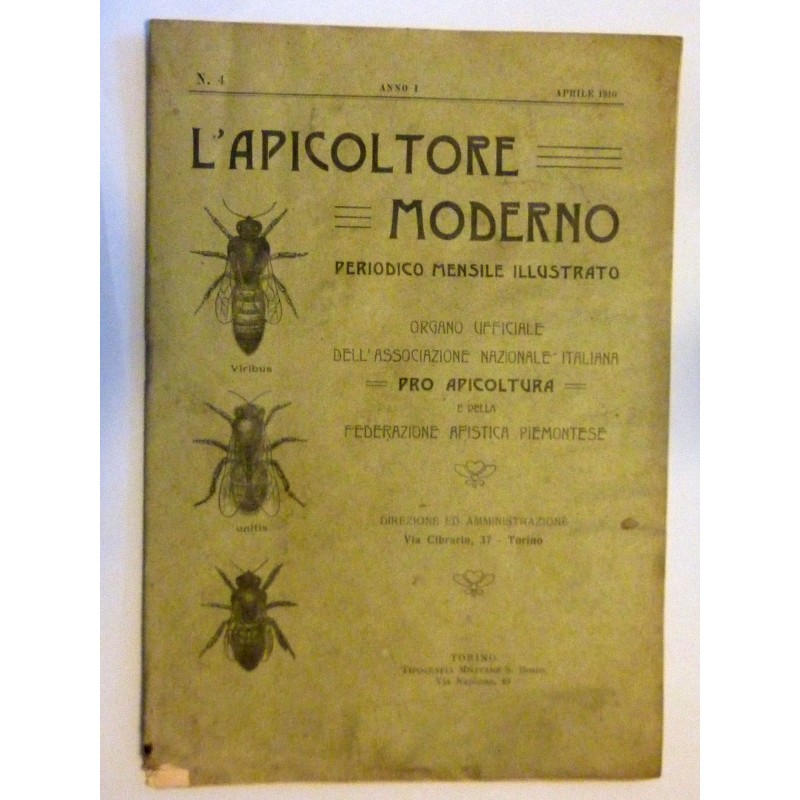 L'APICOLTORE MODERNO Periodico mensile illustrato. Organo uficiale dell'Associazione Nazionale Italiana PRO APICOLTURA e della F