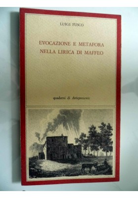 EVOCAZIONE E METAFORA NELLA LIRICA DI MAFFEO