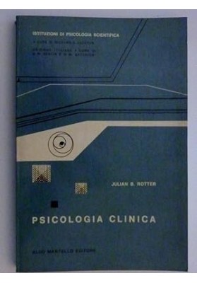 Istituzioni di Psicologia Scientifica a cura di Richard A. Lazarus PSICOLOGIA CLINICA