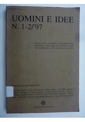 UOMINI E IDEE N.0 1 - 2 /'97 NEUROSCIENZE,FILOSFIA,SOCIOPSICOLOGIA,UMANISTICA,LETTERATURA ED ESPERIENZE DEGLI STATI INTERIORI DI