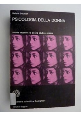 PSICOLOGIA DELLA DONNA Volume Secondo: La Donna Adulta e Madre