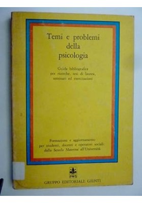 TEMI E PROBLEMI DELLA PSICOLOGIA Guida Bibliografica per ricerche,tesi di laurea,seminari ed esercitazioni