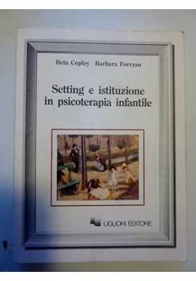 SETTING E ISTRUZIONE IN PSICOTERAPIA INFANTILE