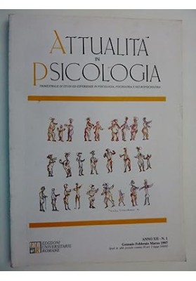 ATTUALITA' IN PSICOLOGIA Trimestrale di Studi ed Esperienze in Psicologia, Psicopatologia e Neuropsichiatria - Anno X n.01 Genna