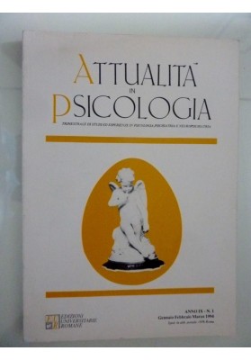 ATTUALITA' IN PSICOLOGIA Trimestrale di Studi ed Esperienze in Psicologia e Psichiatria - Anno IX n.0 1 Gennaio / Febbraio / Mar