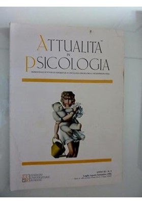ATTUALITA' IN PSICOLOGIA Trimestrale di Studi ed Esperienze in Psicologia e Psichiatria - Anno XI n.0 3 Luglio / Agosto / Settem