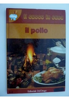 Il Cuoco in Casa IL POLLO