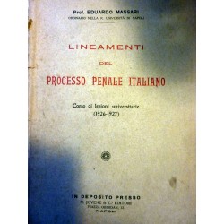 LINEAMENTI DEL PROCESSO PENALE ITALIANO Corso di Lezioni Universitarie ( 1926 - 1927 )