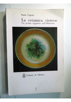 La ceramica vietrese. Un primo rapporto sull'Ottocento