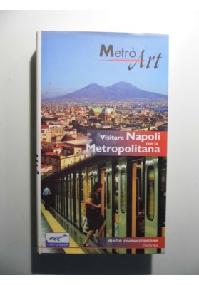 Metrò Art Visitare Napoli con la Metropolitana