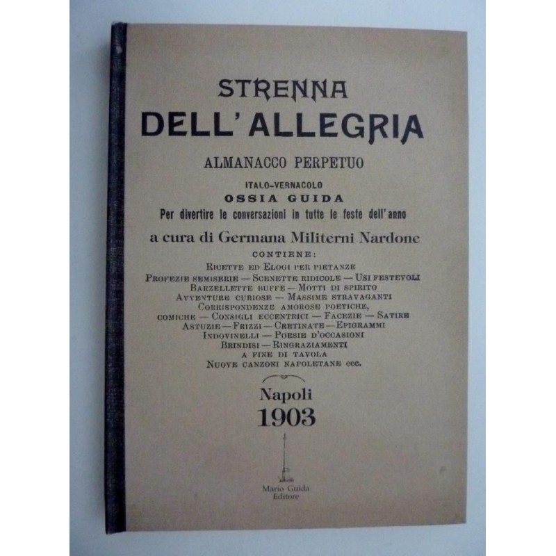 STRENNA DELL'ALLEGRIA ALMANACCO PERPETUO Ossia Guida per divertire le conversazioni in tutte le feste dell'anno a cura di GERMAN