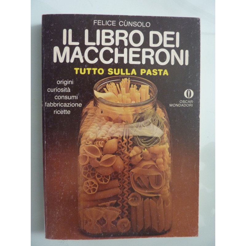 IL LIBRO DEI MACCHERONI Tutto sulla Pasta