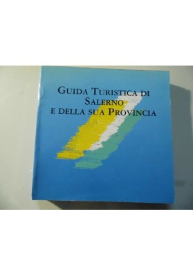 GUIDA TURISTICA DI SALERNO E DELLA SUA PROVINCIA