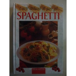 L 'ARTE ITALIANA DI FARE GLI SPAGHETTI