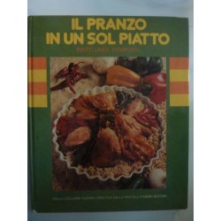 IL PRANZO IN UN SOLO PIATTO Piatti unici composti