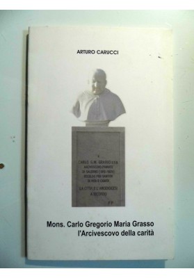 Mons. Carlo Gregorio Maria Grasso l'Arcivescovo della carità