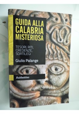 GUIDA ALLA CALABRIA MISTERIOSA