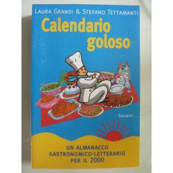 CALENDARIO GOLOSO UN ALMANACCO GASTRONOMICO - LETTERARIO PER IL 2000